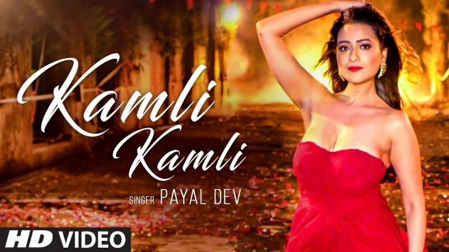 Kamli Kamli Video Song | Payal  Dev |  Raaj  Aashoo | Latest Song 2018