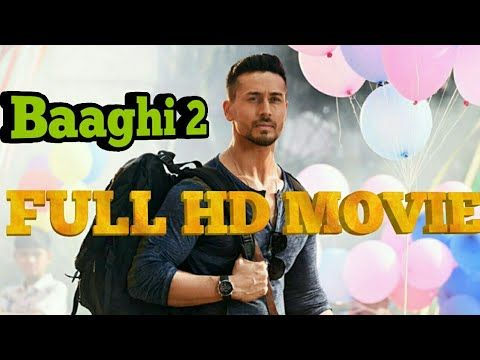 Baaghi 2 full movie HD Bollywood movie Tiger Shroff Disha Patani