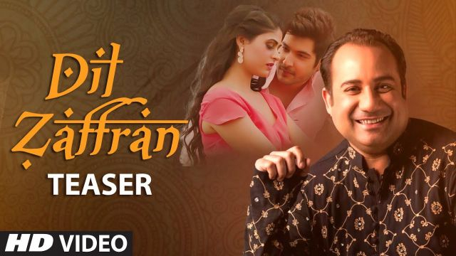 Hindi Song | Full HD |  Dil  Zaffran | Rahat Fateh Ali Khan | Full Video Releasing Soon