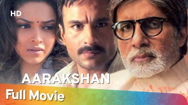 Aarakshan Hindi Full Movie - Watch Online Full HD