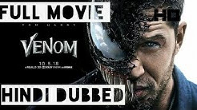 Venom Movie 2018 Hindi BluRay Full Hindi Dubbed Movie - Venom 2018 Hindi BluRay Full Hindi Dubbed Movie