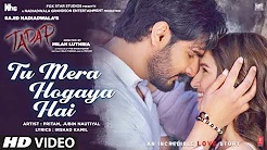 Tu Mera Hogaya Hai Song - Tadap - Ahan Shetty, Tara Sutaria - Pritam, Jubin Nautiyal - 3 Dec 21